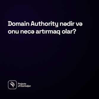 Domain Authority nədir və onu necə artırmaq olar?